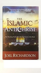The Islamic Antichrist: The Shocking Truth about the Real Nature of the Beast