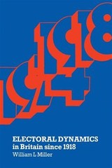 Electoral Dynamics in Britain Since 1918, Paperback by Miller, William L., Br…