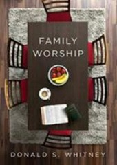 Family Worship by Donald S. Whitney (2019, Trade Paperback)