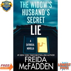 The Widow’s Husband’s Secret Lie A Satirical Novella Author Freida McFadden