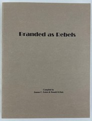 Branded as Rebels, Eakin & Hale, 1995, 2nd Printing with Corrections, Civil War