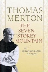 The Seven Storey Mountain – Paperback By Merton, Thomas – GOOD
