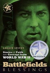 Stories of Faith and Courage from World War II (Battlefields & Blessings) – GOOD