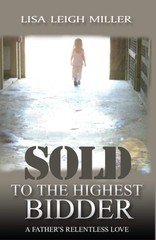 Sold To the Highest Bidder: A Father’s Relentless Love