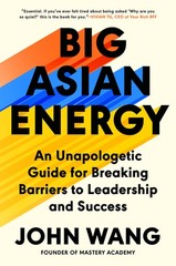 Big Asian Energy: An Unapologetic Guide For Breaking Barrier…