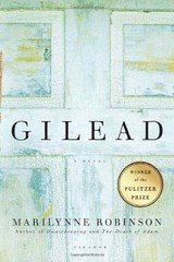 Gilead: A Novel by Marilynne Robinson