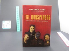 The Whisperers Private Life in Stalin’s Russia Orlando Figes Hardcover 1st Ed