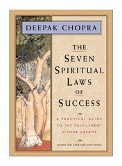 The Seven Spiritual Laws of Success: A Practical Guide to the Fulfillment of…