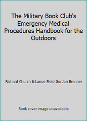 The Military Book Club’s Emergency Medical Procedures Handbook for the Outdoors