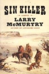 Sin Killer (Berrybender Narratives) – Hardcover By McMurtry, Larry – GOOD
