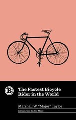 NEW Belt Publishing The Fastest Bicycle Rider in the World, 9781953368461 Belt