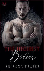 The Highest Bidder – A Dark Mafia Romance (The Mactavish Heirs)