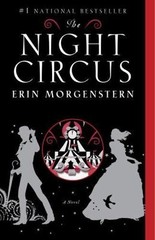 The Night Circus : A Novel by Erin Morgenstern (2012, Trade Paperback)