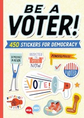 Be a Voter!: 450 Stickers for Democracy – Workman Publishing|Shiels, Justin|…