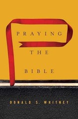 Praying the Bible – Hardcover, by Whitney Donald S. – Very Good q