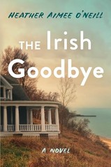 The Irish Goodbye A Novel – VERY GOOD