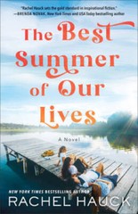 The Best Summer of Our Lives – Paperback By Hauck, Rachel – GOOD