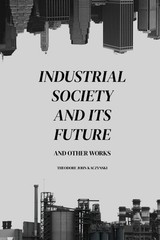 Industrial Society and Its Future Other Works Paperback – November 3,…