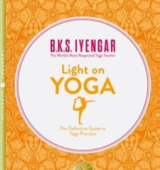 Light on Yoga – Paperback By Iyengar, B. K. S. – GOOD