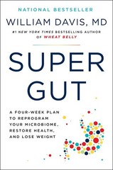Super Gut: A Four-Week Plan to Reprogram Your Microbiome, Restore Health, an…