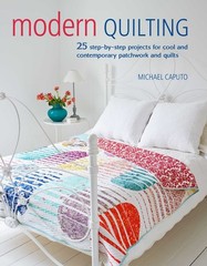 Modern Quilting: 25 step-by-step projects for cool and contemporary patchwor…