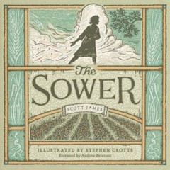 The Sower by Scott James (2022, Hardcover)