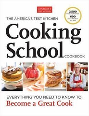 The America’s Test Kitchen Cooking School Cookbook: Everything You Need to…