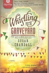 Whistling Past the Graveyard Target Club Pick by Crandall, Susan (2014) P – GOOD