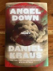 Angel Down by Daniel Kraus, First Edition/1st Printing (Hardcover), Pulitzer