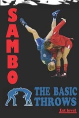Sambo: the basic throws by Alexander Kovalchuk: New