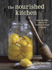 The Nourished Kitchen: – Paperback, by McGruther Jennifer – Very Good