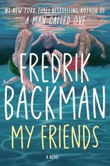My Friends: A Novel – Hardcover, by Backman Fredrik – Very Good