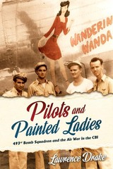 Pilots and Painted Ladies: 493rd Bomb Squadron and the Air War in the CBI by Law
