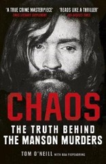 Chaos: The Truth Behind the Manson Murders by Tom O’Neill: New