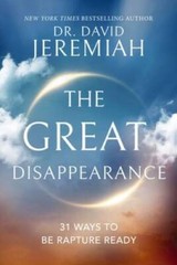 The Great Disappearance: 31 Ways to be Rapture Ready – Hardcover – VERY GOOD