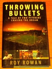 2006 Throwing Bullets by Roy Rowan SIGNED Hardcover Book D/J 208 Pages