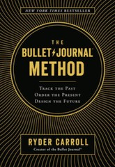 The Bullet Journal Method: Track the Past, Order the Present, Desig – VERY GOOD