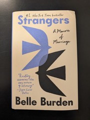 Strangers : A Memoir of Marriage by Belle Burden (2026, Hardcover)