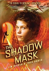 SOUND BENDER #2: THE SHADOW MASK By Lin Oliver & Theo Baker – Hardcover **NEW**