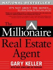 The Millionaire Real Estate Agent: It’s Not About the Money…It’s A – VERY GOOD