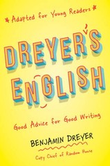 Dreyers English (Adapted for Young Readers): Good Advice for Good – GOOD
