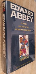 Edward Abbey, Fool’s Progress. Signed 1st Printing Hardcover. Nice.