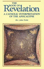 The Book of Revelation: A Catholic Interpretation of the Apocalypse