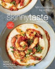 The Skinnytaste Cookbook by Gina Homolka Hardcover