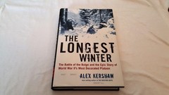 The Longest Winter: The Battle of the Bulge and the Epic Story of World War …