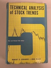 Technical analysis of stock trends by Robert D Edwards
