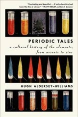 Periodic Tales: A Cultural History of the Elements, from Arsenic to Zinc – GOOD