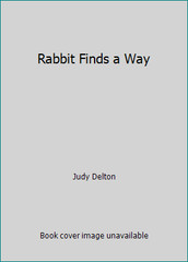 Rabbit Finds a Way by Judy Delton