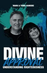 Divine Approval: Understanding Righteousness, Trina Hankins,Mark Hankins, Good B