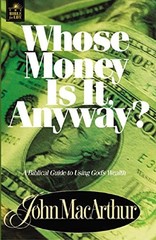 Whose Money Is It Anyway? – Paperback By MacArthur, John F. – VERY GOOD